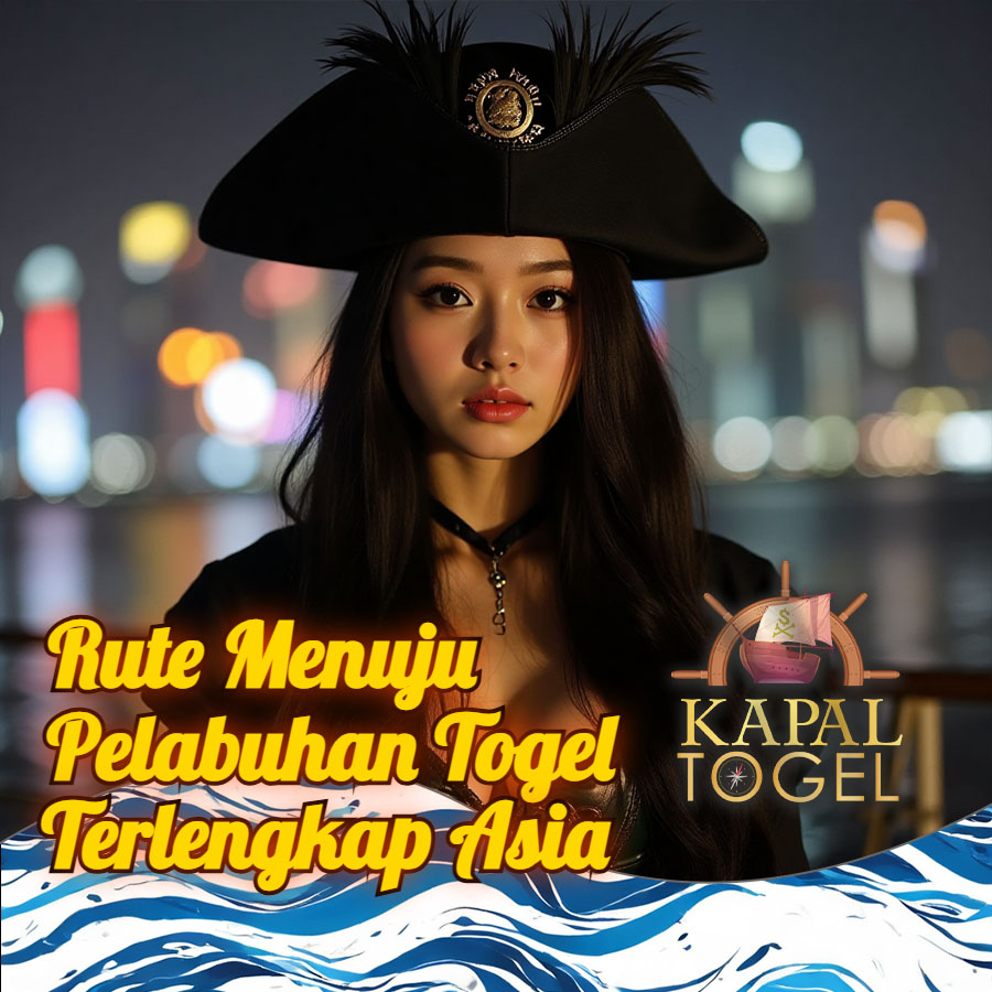 KAPALTOGEL | Rute Menuju Pelabuhan Togel Terlengkap Asia image 1
